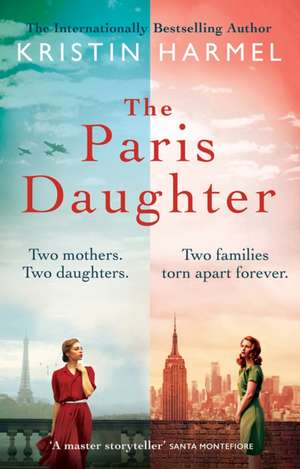 The Paris Daughter de Kristin Harmel