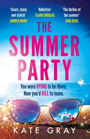 The Summer Party: the most explosive and addictive summer thriller of 2025! de Kate Gray