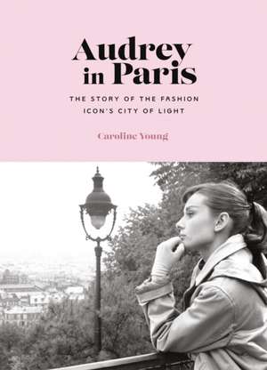 Audrey in Paris de Caroline Young