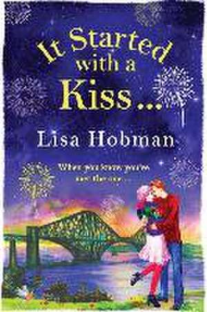 It Started with a Kiss de Lisa Hobman