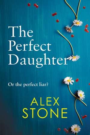 The Perfect Daughter de Alex Stone