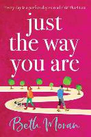 Just The Way You Are de Beth Moran