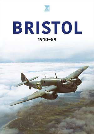 Bristol 1910-59 de Key Publishing