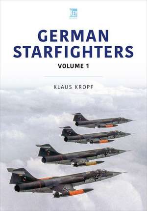 German Starfighters de Klaus Kropf