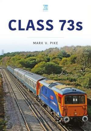 Class 73s de Mark V. Pike