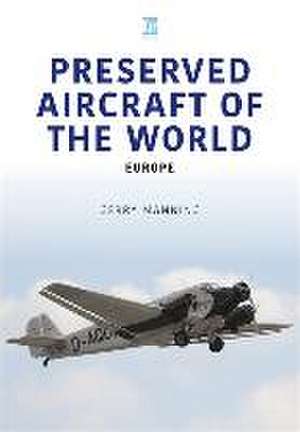 Preserved Aircraft of the World: Europe de Gerry Manning