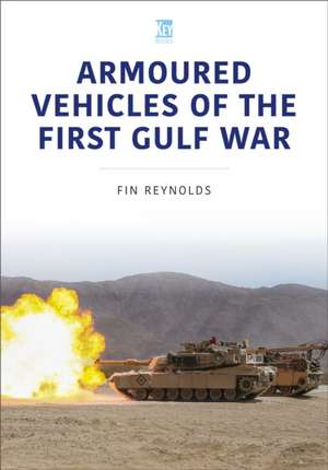 Armoured Vehicles of the Gulf War de David Reynolds