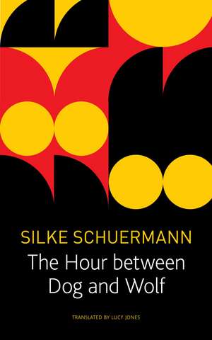 The Hour Between Dog and Wolf de Silke Scheuermann