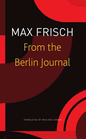 From the Berlin Journal de Max Frisch