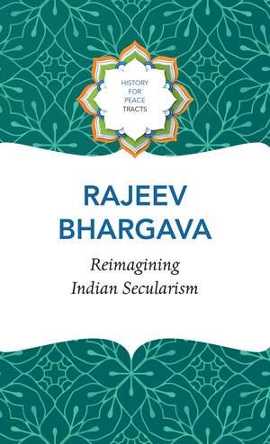 Reimagining Indian Secularism de Rajeev Bhargava