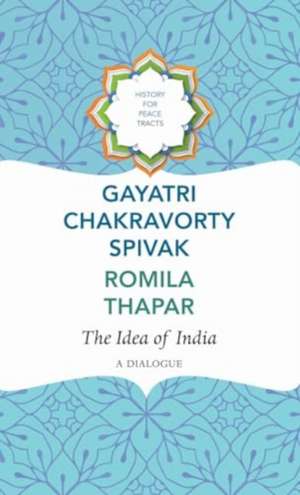 The Idea of India: A Dialogue de Gayatri Chakravorty Spivak