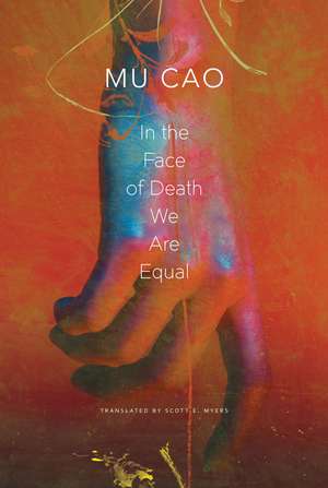 In the Face of Death We Are Equal de Mu Cao