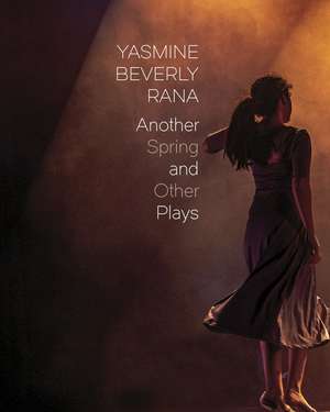 Another Spring de Yasmine Beverly Rana