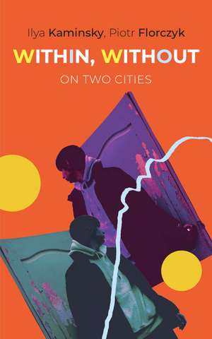 Within, Without: On Two Cities de Ilya Kaminsky
