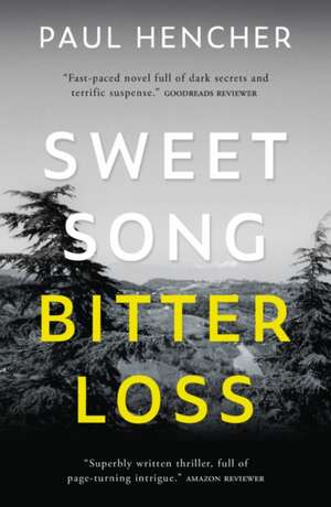 Sweet Song, Bitter Loss de Paul Hencher