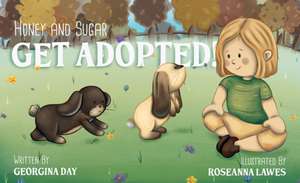 Honey & Sugar Get Adopted de Georgina Day