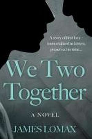 We Two Together de James Lomax