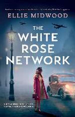 The White Rose Network de Ellie Midwood