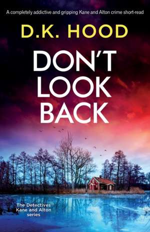 Don't Look Back de D. K. Hood