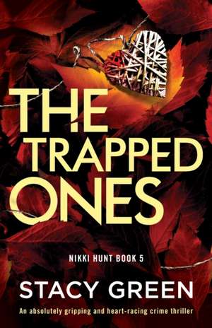 The Trapped Ones de Stacy Green