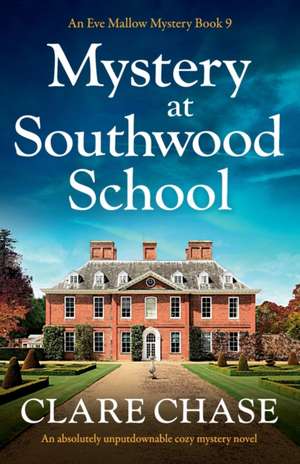 Mystery at Southwood School de Clare Chase