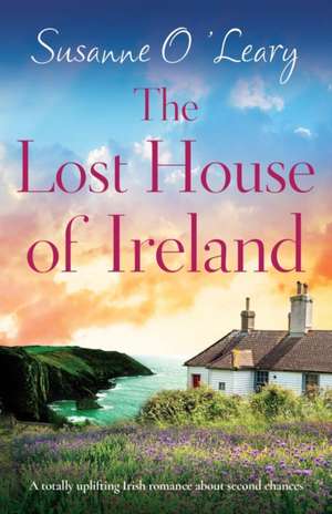 The Lost House of Ireland de Susanne O'Leary