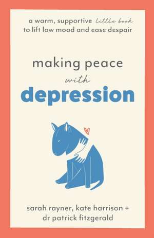 Making Peace with Depression de Sarah Rayner