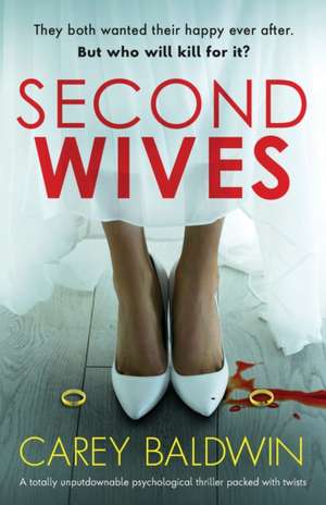 Second Wives de Carey Baldwin