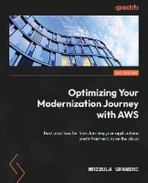 Optimizing Your Modernization Journey with AWS de Mridula Grandhi