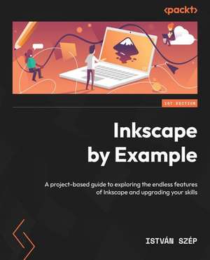 Inkscape by Example de István Szép