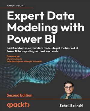 Expert Data Modeling with Power BI - Second Edition de Soheil Bakhshi