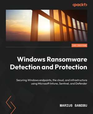 Windows Ransomware Detection and Protection de Marius Sandbu