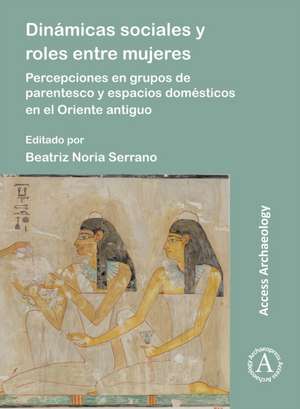 Dinamicas sociales y roles entre mujeres de Beatriz Noria-Serrano