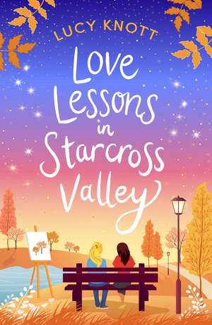 Love Lessons in Starcross Valley de Lucy Knott