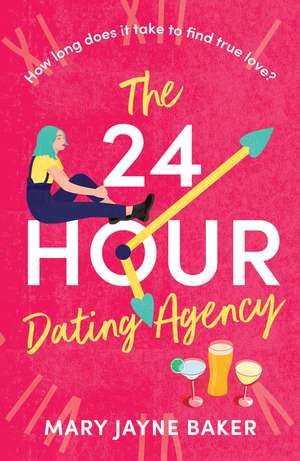 The 24 Hour Dating Agency: An absolutely feel-good and wonderfully heartwarming read! de Mary Jayne Baker