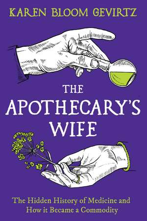 The Apothecary's Wife de Karen Bloom Gevirtz