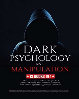 Dark Psychology and Manipulation de Robert Daniel Bradberry