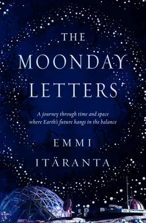 The Moonday Letters de Emmi Itäranta