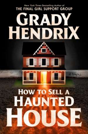 How to Sell a Haunted House de Grady Hendrix