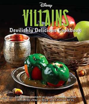 Disney Villains: Devilishly Delicious Cookbook de Julie Tremaine