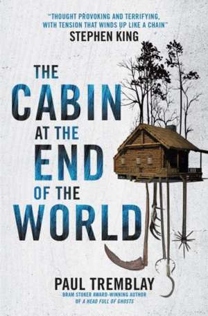 Tremblay, P: Cabin at the End of the World (movie tie-in edi de Paul Tremblay