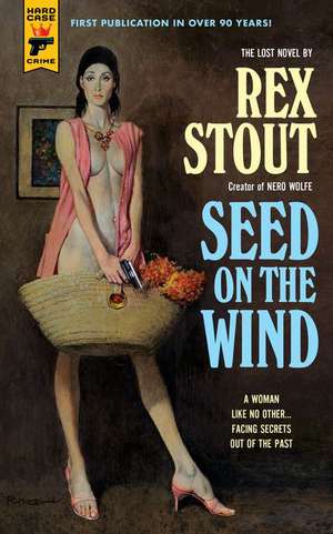 Seed On The Wind de Rex Stout