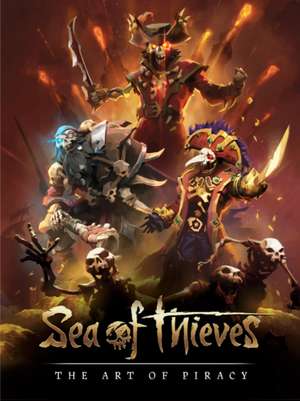 Sea of Thieves: The Art of Piracy de Chris Allcock