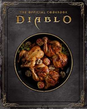 Diablo: The Official Cookbook de Andy Lunique