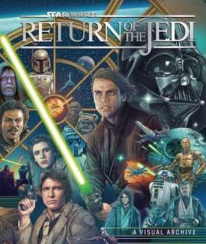 Star Wars: Return of the Jedi: A Visual Archive de Clayton Sandell