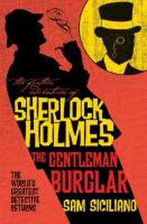 The Further Adventures of Sherlock Holmes - The Gentleman Burglar de Sam Siciliano