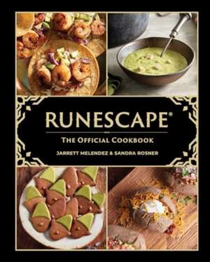 RuneScape: The Official Cookbook de Sandra Rosner