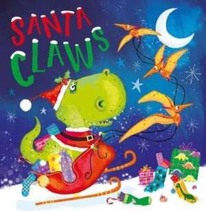 Santa Claws de Rosie Greening