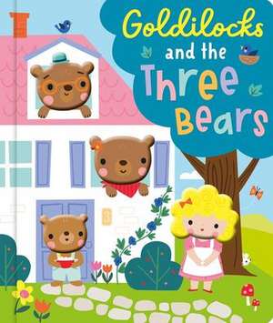 Goldilocks and the Three Bears de Holly Lansley