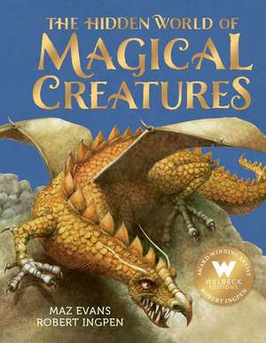 The Hidden World of Magical Creatures de Maz Evans